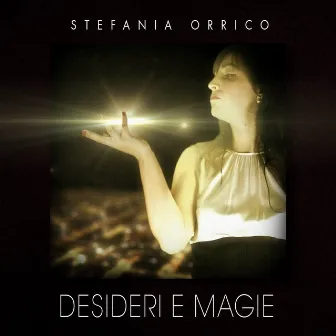 Desideri e magie by Stefania Orrico