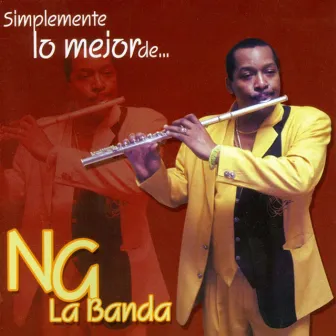 Simplemente Lo Mejor by NG La Banda