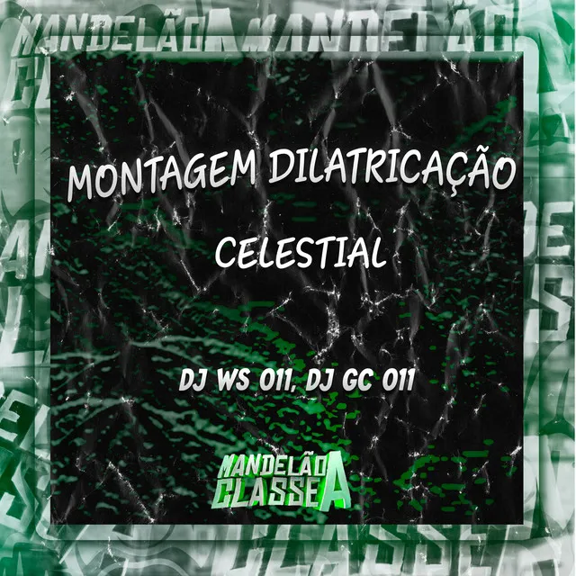 Montagem Dilatricação Celestial