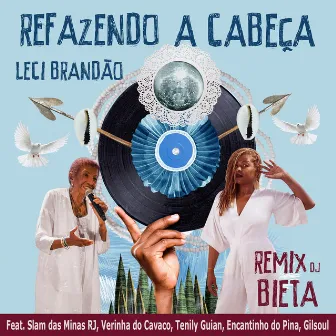 Refazendo a Cabeça (Remix) by Bieta