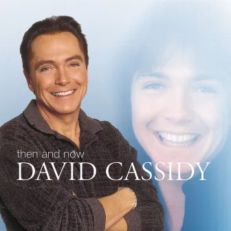 Then And Now by David Cassidy