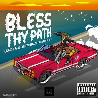 Bless Thy Path by Ghetto Gecko