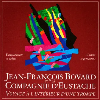 Voyage à l'intérieur d'une trompe (Live) by Jean-François Bovard