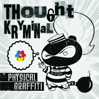 Thought Kryminal by Physical Graffiti