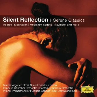 Mirror of Silence - Tranquil Classics by Emil Gilels