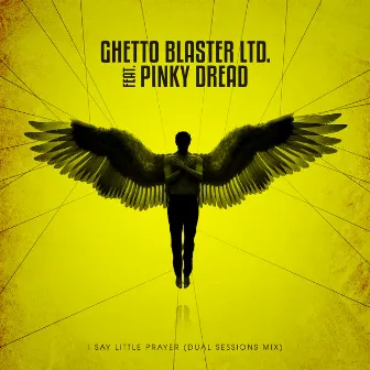 I Say Little Prayer (Dual Sessions Mix) by Ghetto Blaster Ltd.