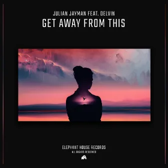 Get Away from This (feat. Delvin) by Julian Jayman