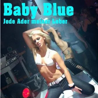 Jede Ader meiner Leber by Baby Blue