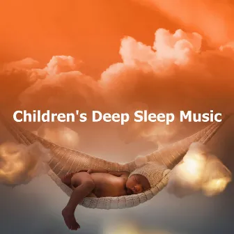 Children's Deep Sleep Music by Child Sleep Academy