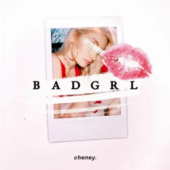 Badgrl by Cheney