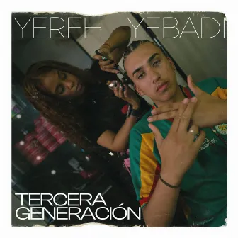 TERCERA GENERACIÓN by Yereh Yebadi