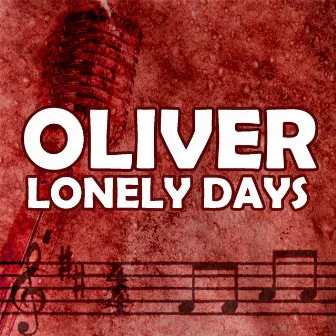 Lonely Days by Oliver