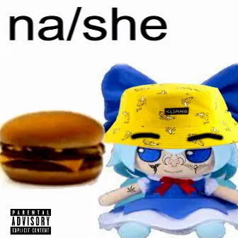 Na/She by Lil Dorbel