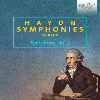 Haydn: Symphony No. 3 by Austro-Hungarian Haydn Orchestra