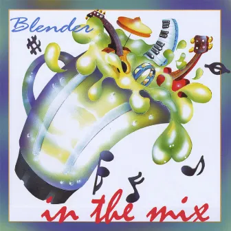 In The Mix by Blender