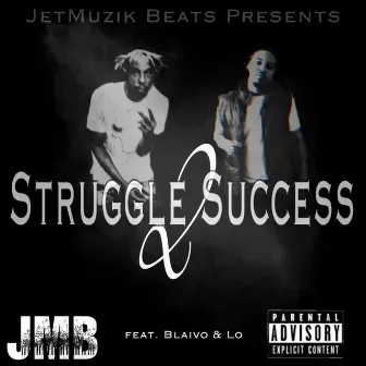 Struggle 2 Success by JetMuzik