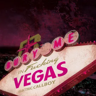 Bury Me in Vegas by Electric Callboy