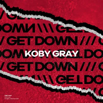 Get Down (Radio Edit) by Koby Gray