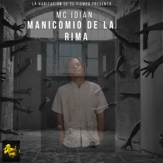 Manicomio de Las Rimas by MC Idian