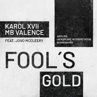 Fool's Gold by Karol XVII & MB Valence