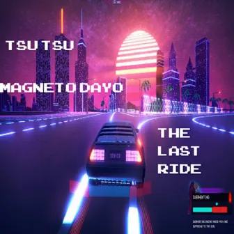 The Last Ride by Tsu Tsu