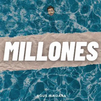 Millones by Agus Maidana