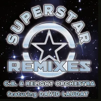 Superstar (feat. David Laudat) [Remixes] by C.B.