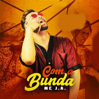 Com a Bunda by MC J.A