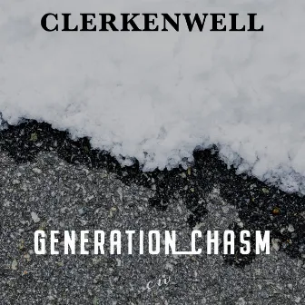 Generation Chasm (2023 Remastered Version) by Clerkenwell