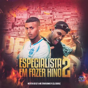 ESPECIALISTA EM FAZER HINO 2 by MC FERNANDINHO FN