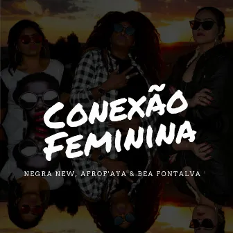 Conexão Feminina by Afrof'aya