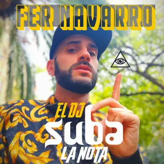 El DJ suba la nota by Fer Navarro