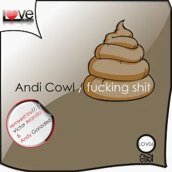 Fucking Shit by Andi Cowl