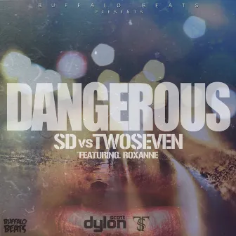 Dangerous (SD vs. TwoSeven) by SD