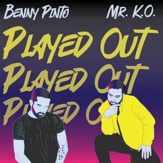 Played Out by Benny Pinto