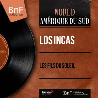 les fils du soleil (Mono Version) by Los Incas