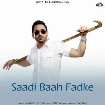 Saadi Baah Fadke by Sarbjeet Cheema