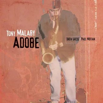 Adobe by Tony Malaby