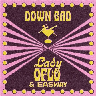 Down Bad by Lady OFLO