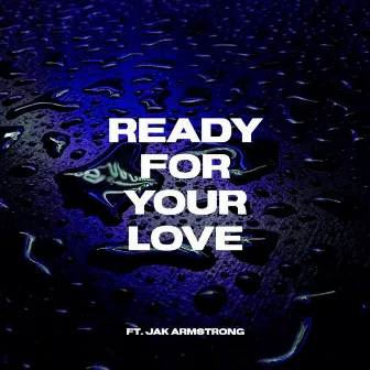 Ready For Your Love by Unknown Artist