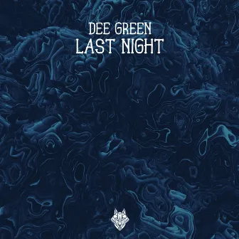 Last Night by Dee Green