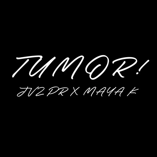 Tumor!