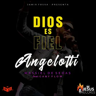 Dios Es Fiel by Angelotti