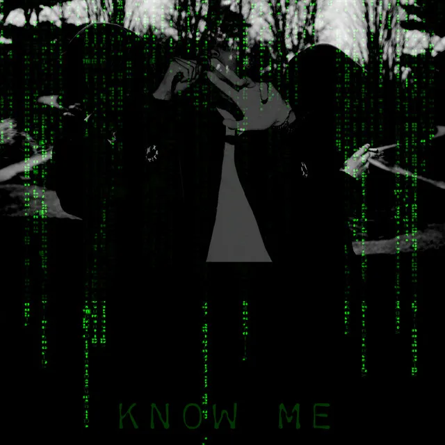 KNOW ME