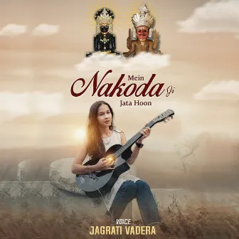 Mein Nakoda Ji Jata Hoon by jagrati vadera