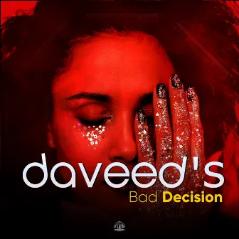 Bad Decision by Daveed's