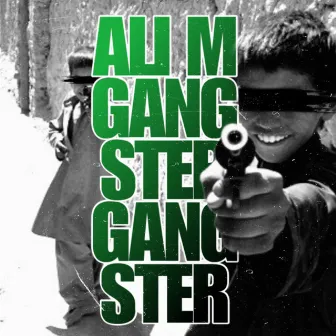 Gangster by Ali M.