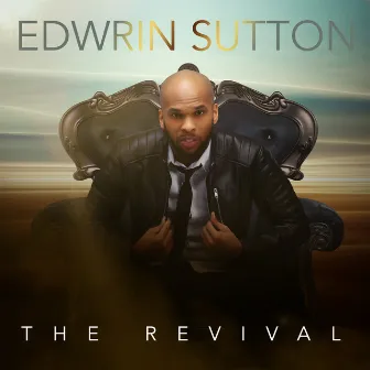 The Revival (Live) by Edwrin Sutton