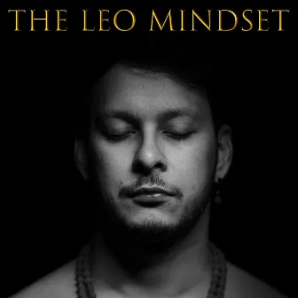 THE LEO MINDSET by MO HIT