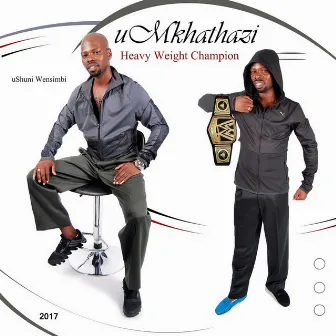 Heavy Weight Champion by uMkhathazi